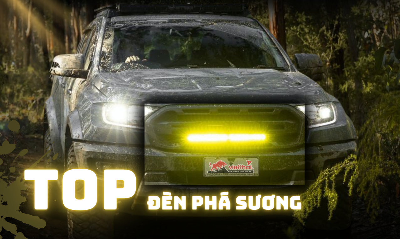 Top Các Loại Đèn Phá Sương Cho Ô Tô Được Ưu Chuộng Nhất Hiện Nay
